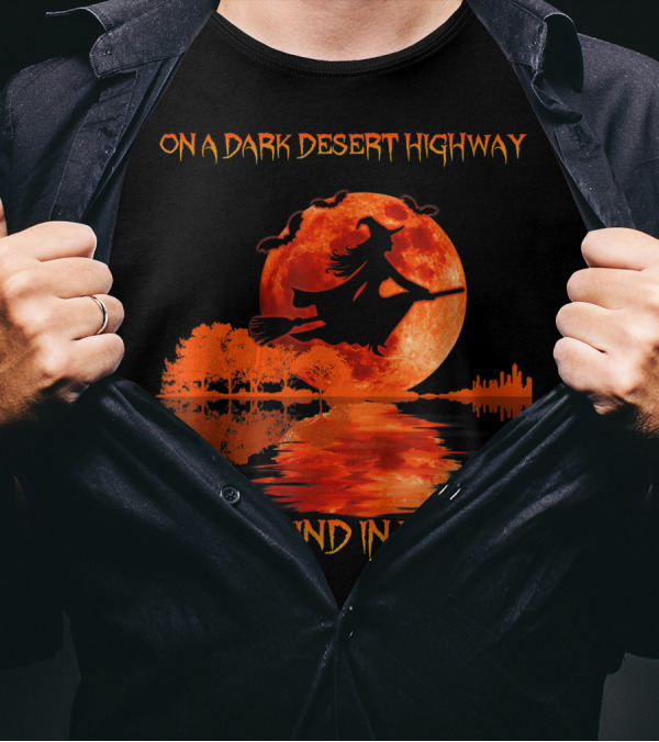 On A Dark Desert Highway Cool Wind In My Hair Halloween Witch Moon Scene T-Shirt