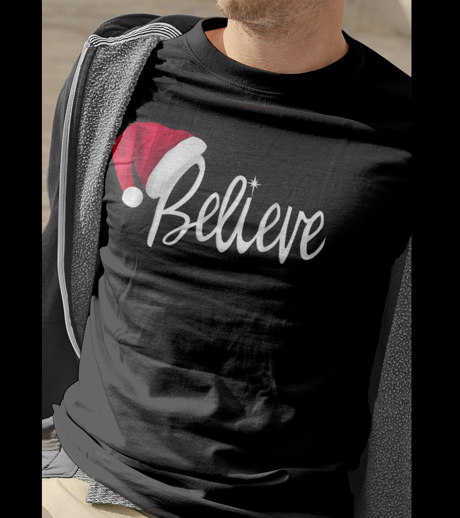 Believe In Santa Claus Christmas Hat T-Shirt