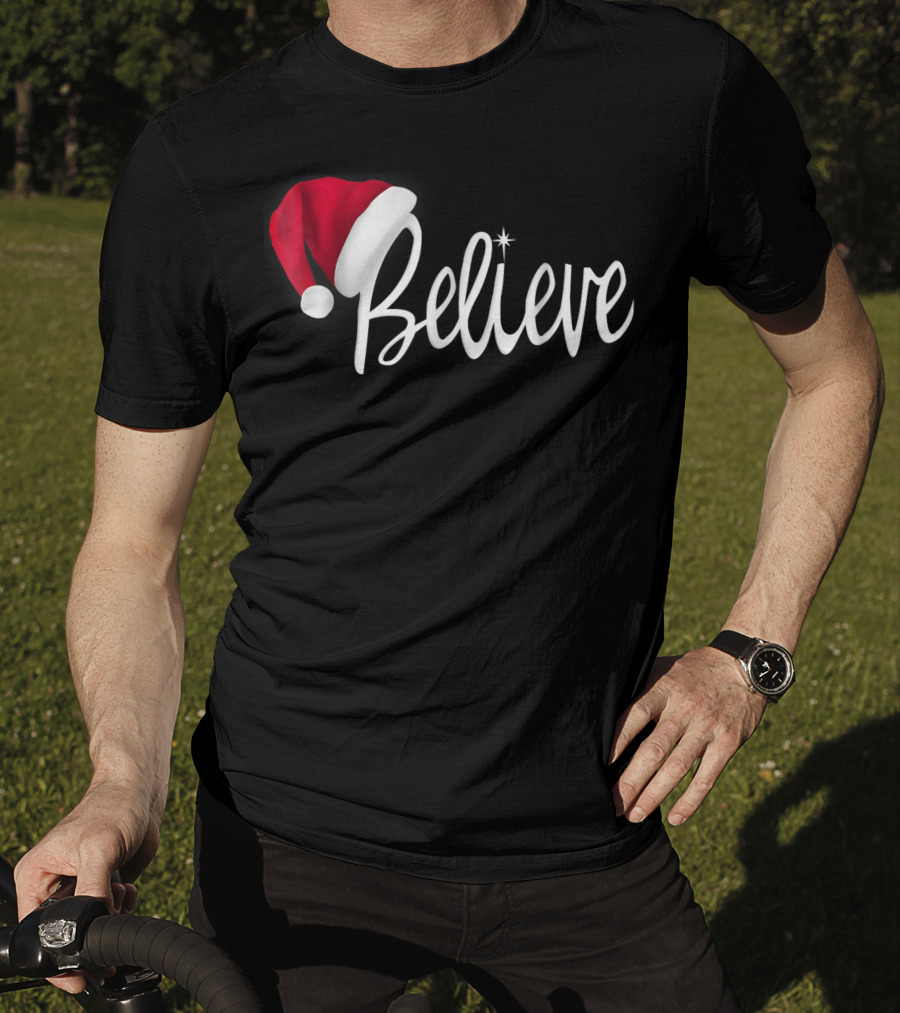Believe In Santa Claus Christmas Hat T-Shirt
