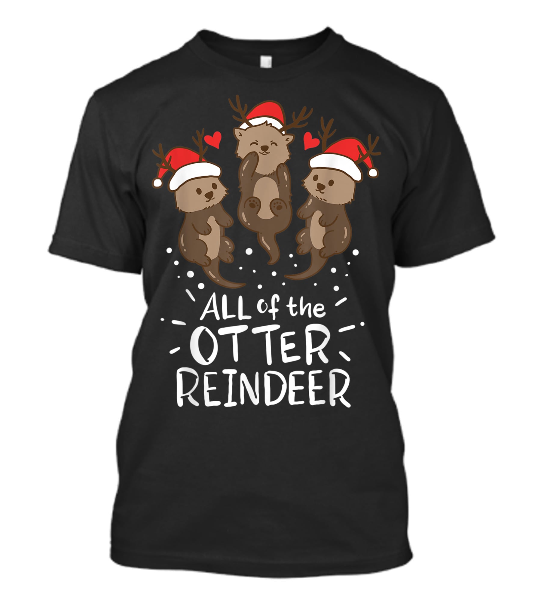 All Of The Otter Reindeer Christmas Xmas Present T-Shirt