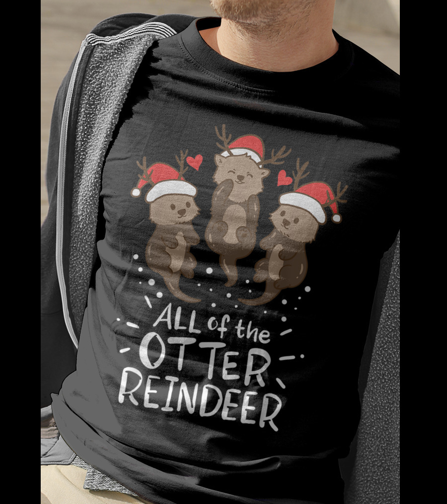All Of The Otter Reindeer Christmas Xmas Present T-Shirt