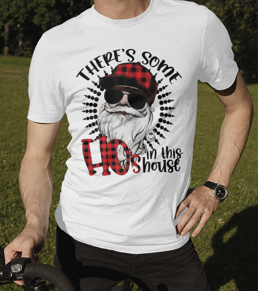 There's Some Hos In This House Funny Santa Claus Red Plaid Hat Sunglasses T-Shirt