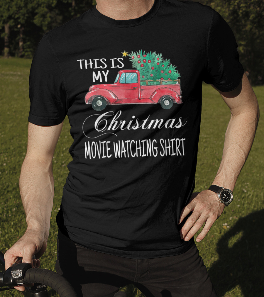 This Is My Christmas Movie Watching Shirt With Vintage Truck And Festive Tree T-Shirt