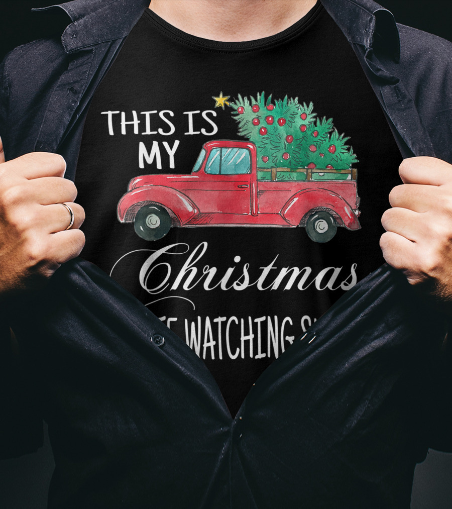 This Is My Christmas Movie Watching Shirt With Vintage Truck And Festive Tree T-Shirt