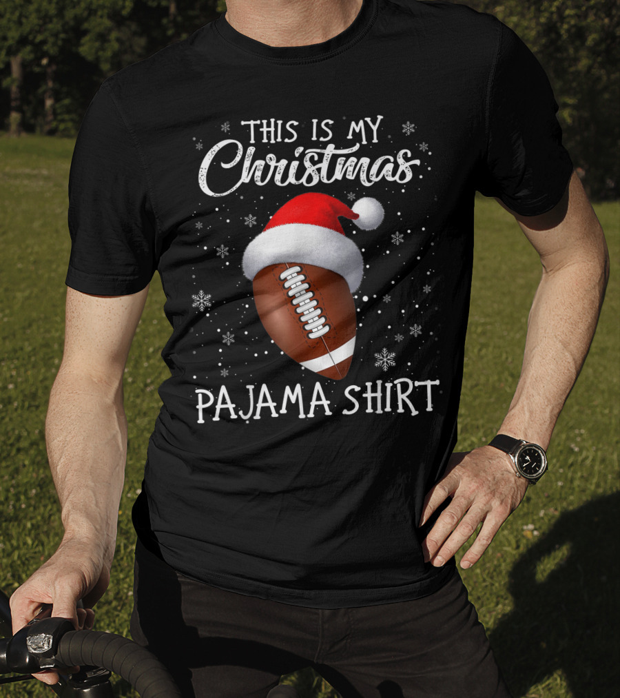 This Is My Christmas Pajama Shirt Football Lover T-Shirt