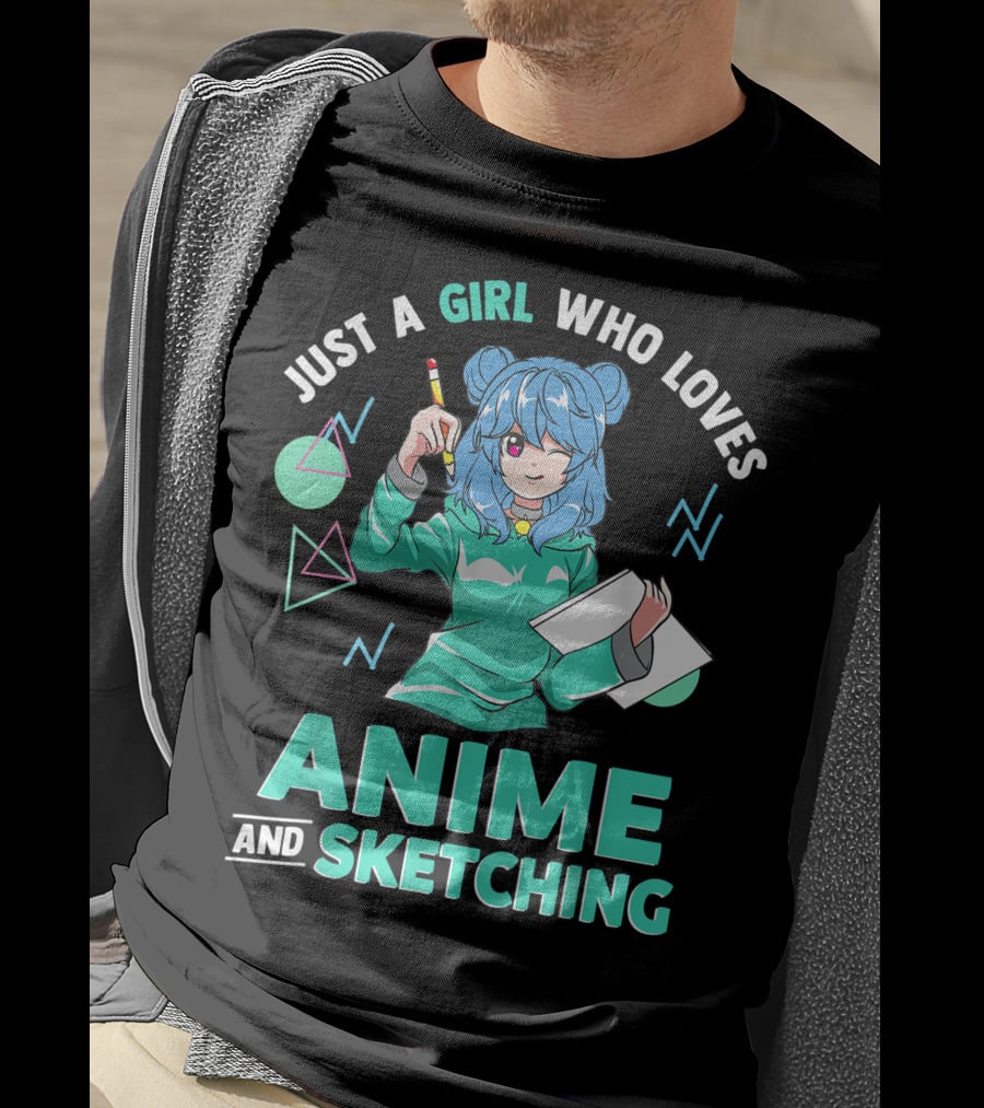 Just A Girl Who Loves Anime And Sketching Drawing Blue Hair Manga Style Character With Pen And Paper T-Shirt