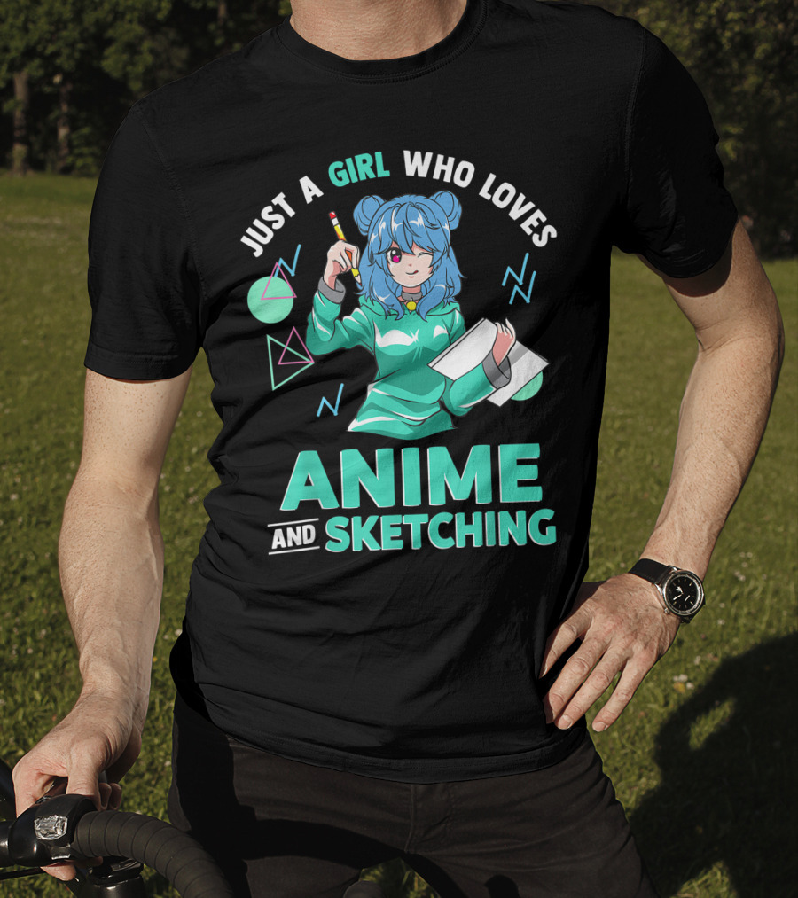 Just A Girl Who Loves Anime And Sketching Drawing Blue Hair Manga Style Character With Pen And Paper T-Shirt
