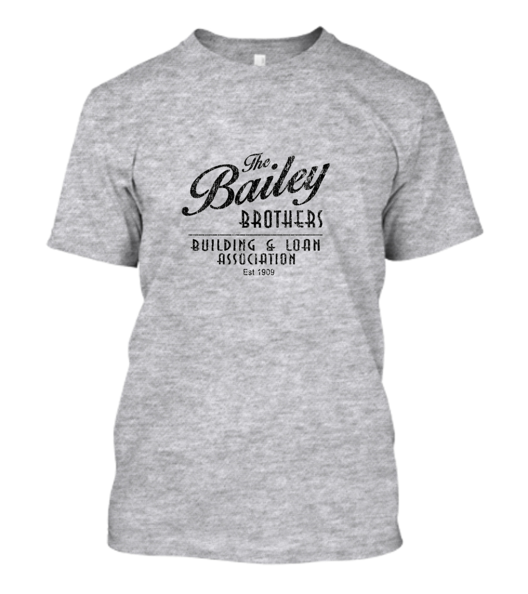 The Bailey Brothers Building And Loan Association Est 1909 T-Shirt