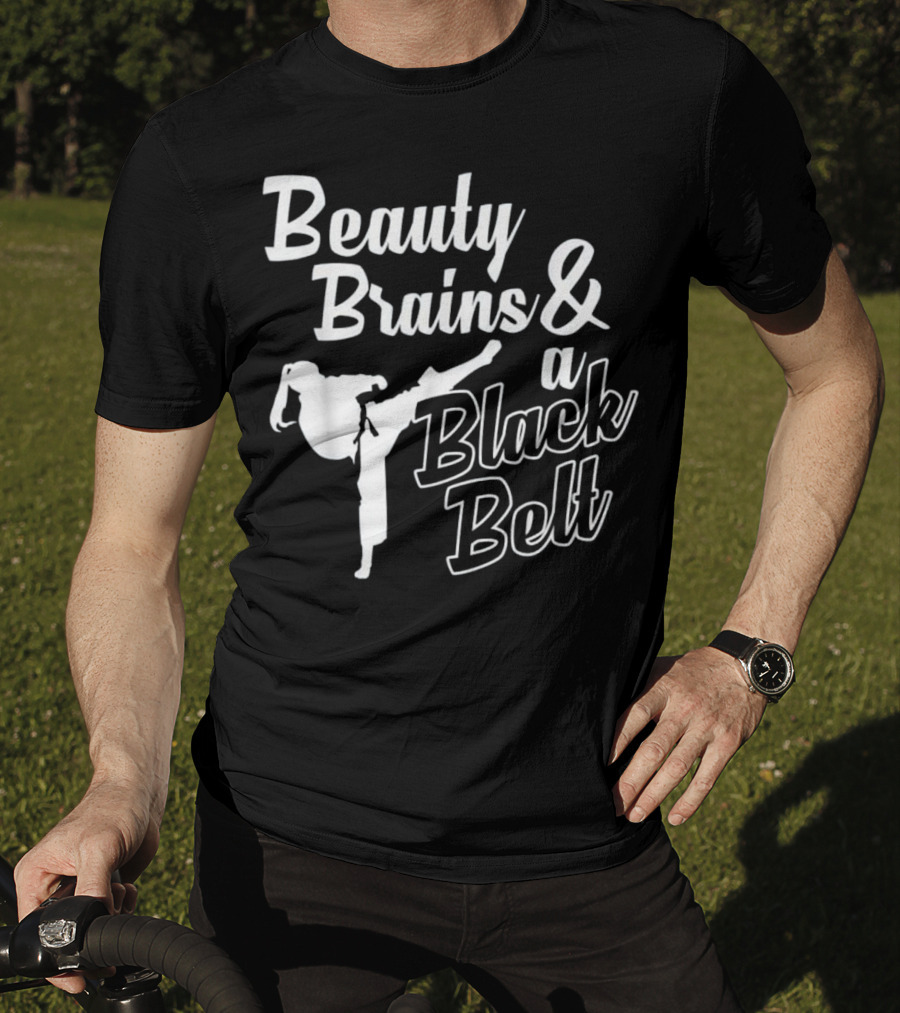 Beauty Brains And A Black Belt Karate Kick Motion T-Shirt