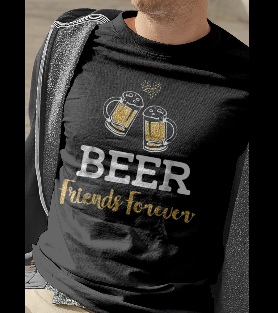 Beer Friends Forever Glitter Mug Cheers Heart T-Shirt