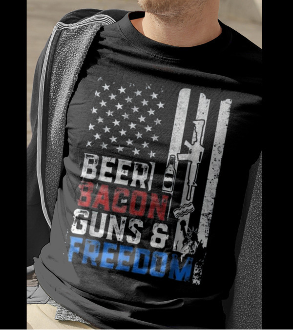 Beer Bacon Guns And Freedom American Flag With Rifle And Liberty Statue T-Shirt