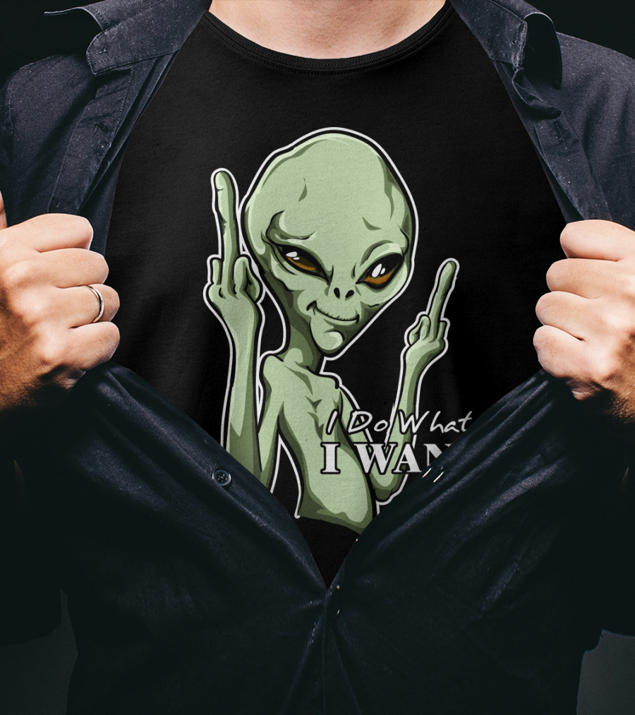 I Do What I Want Alien Middle Finger Gesture T-Shirt