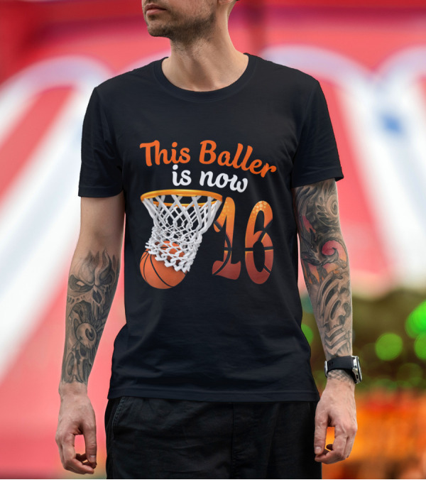 Premium T-Shirt: This Baller Is Now 16 Basketball Birthday T-Shirt This Baller Is Now 16 Basketball Birthday T-Shirt