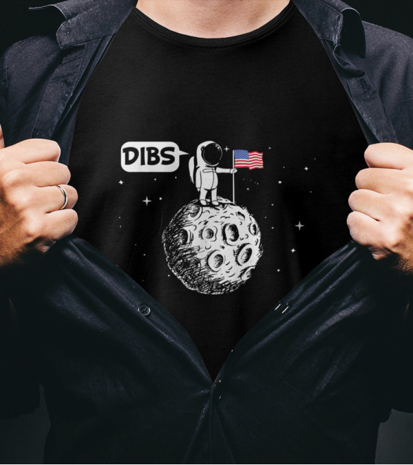 DIBS Astronaut Claiming Moon With American Flag In Space Scene T-Shirt