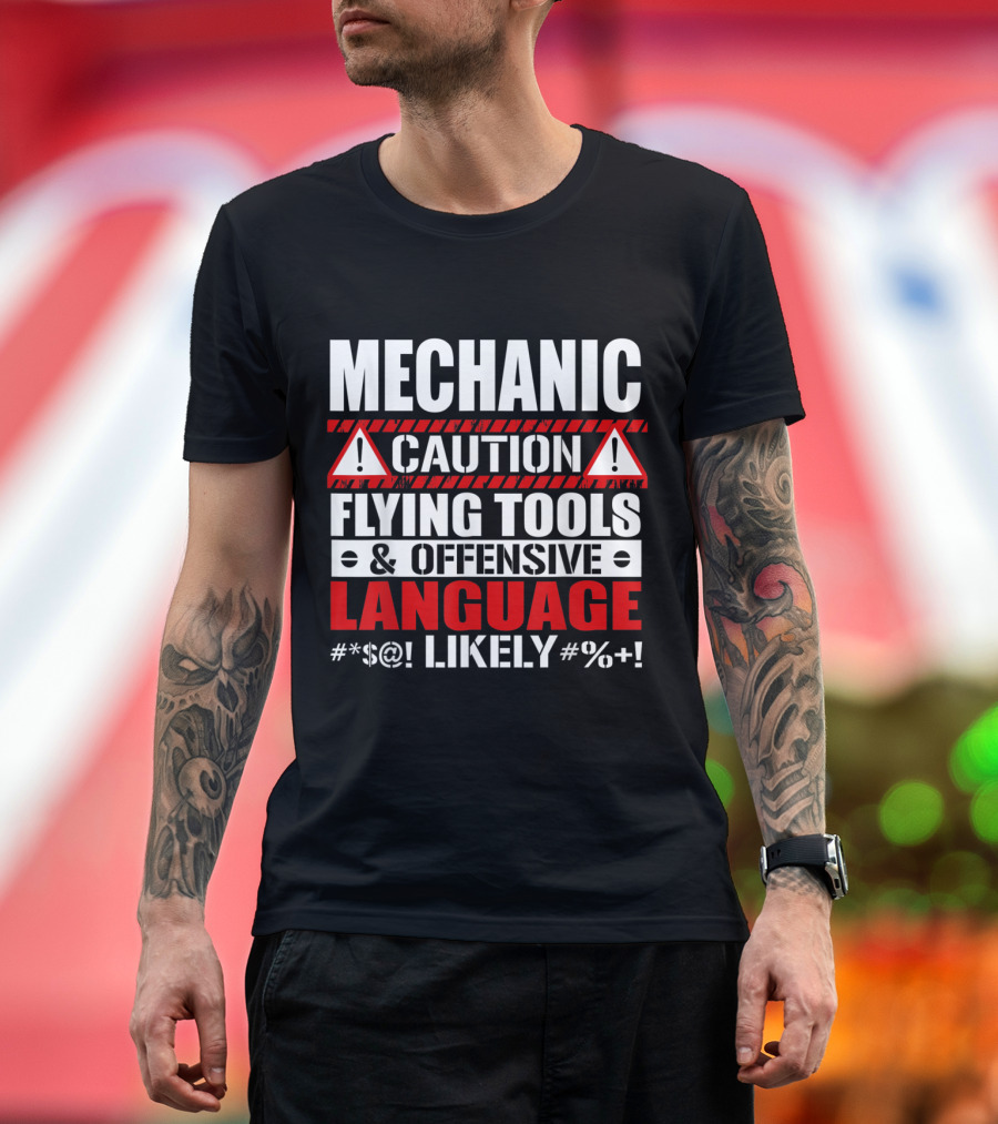 Caution Mechanic Flying Tools and Offensive Language Warning T-Shirt