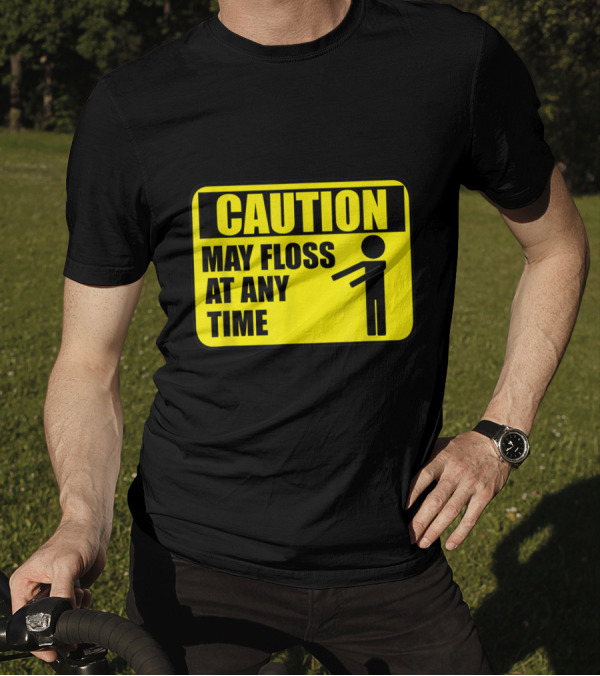 Caution: May Floss At Any Time Warning Sign With Dance Figure T-Shirt