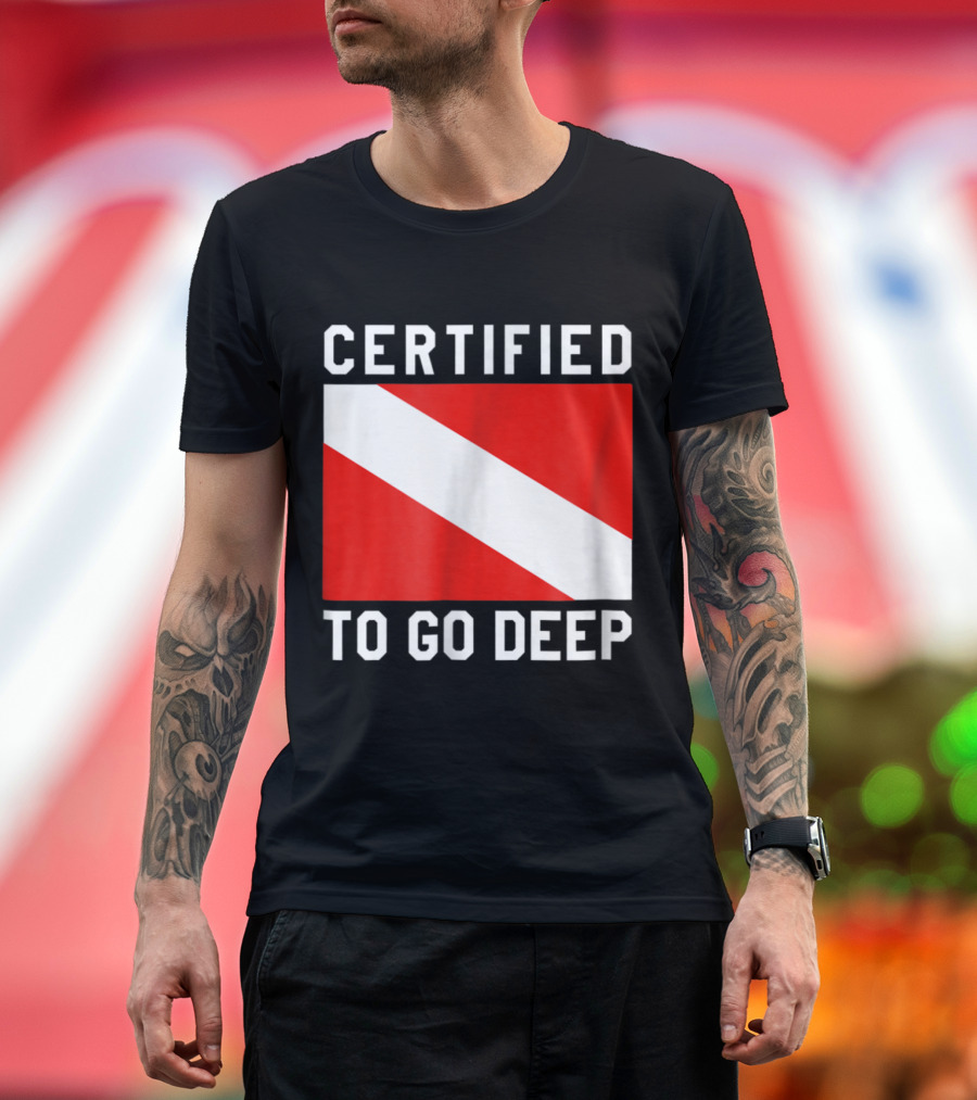 Certified Deep Dive with Diver Down Flag T-Shirt