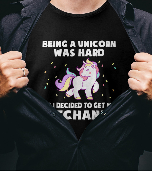 Being A Unicorn Was Hard So I Decided To Get My Mechanic Funny Unicorn Confetti T-Shirt