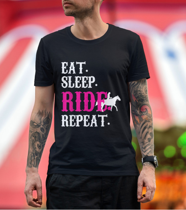Premium T-Shirt: Eat Sleep Ride Repeat Horse Riding Rodeo Lover T-Shirt Eat Sleep Ride Repeat Horse Riding Rodeo Lover T-Shirt