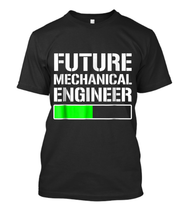 Progress Loading Future Mechanical Engineer Grad T-Shirt