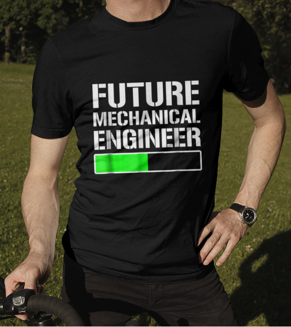 Progress Loading Future Mechanical Engineer Grad T-Shirt