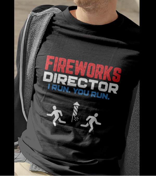 Fireworks Director Humor I Run You Run Firecracker Running Icons T-Shirt