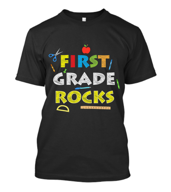 First Grade Rocks Apple Pencil Crayon Scissors Ruler T-Shirt
