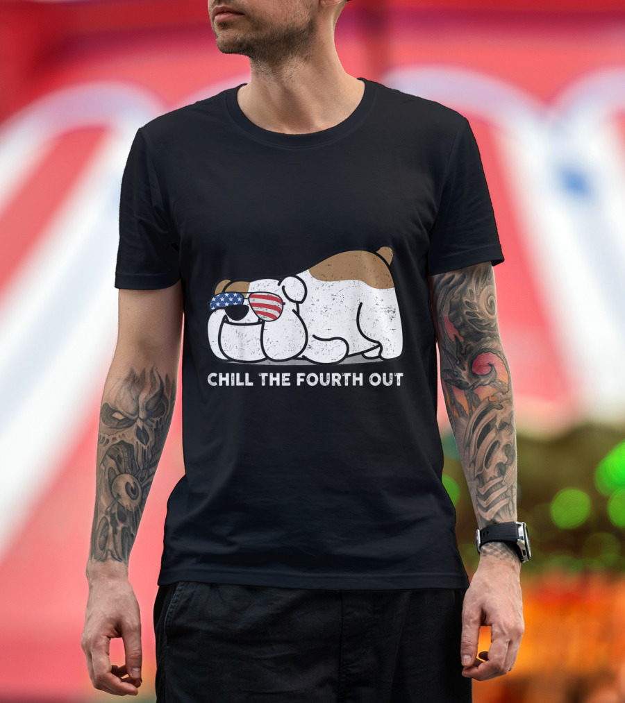 Chill The Fourth Out Bulldog USA Flag Sunglasses Holiday T-Shirt