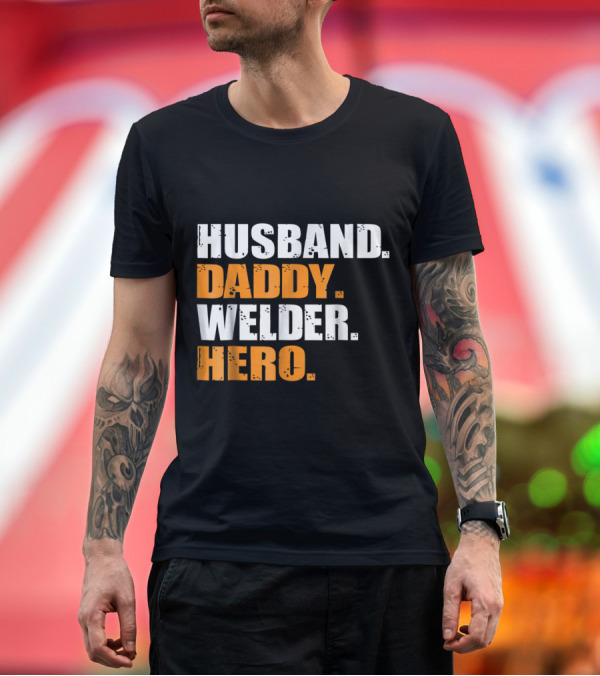 Premium T-Shirt: Husband Daddy Welder Hero T-Shirt Husband Daddy Welder Hero T-Shirt