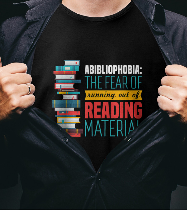 Abibliophobia The Fear Of Running Out Of Reading Material Book Stack T-Shirt