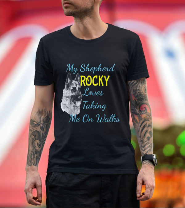 Premium T-Shirt: My German Shepherd ROCKY Loves Taking Me On Walks T-Shirt My German Shepherd ROCKY Loves Taking Me On Walks T-Shirt