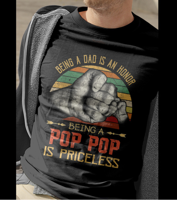 Being A Dad Is An Honor Being A Pop Pop Is Priceless Vintage Fist Bump T-Shirt