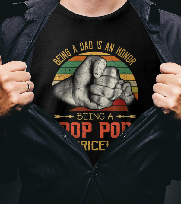Being A Dad Is An Honor Being A Pop Pop Is Priceless Vintage Fist Bump T-Shirt