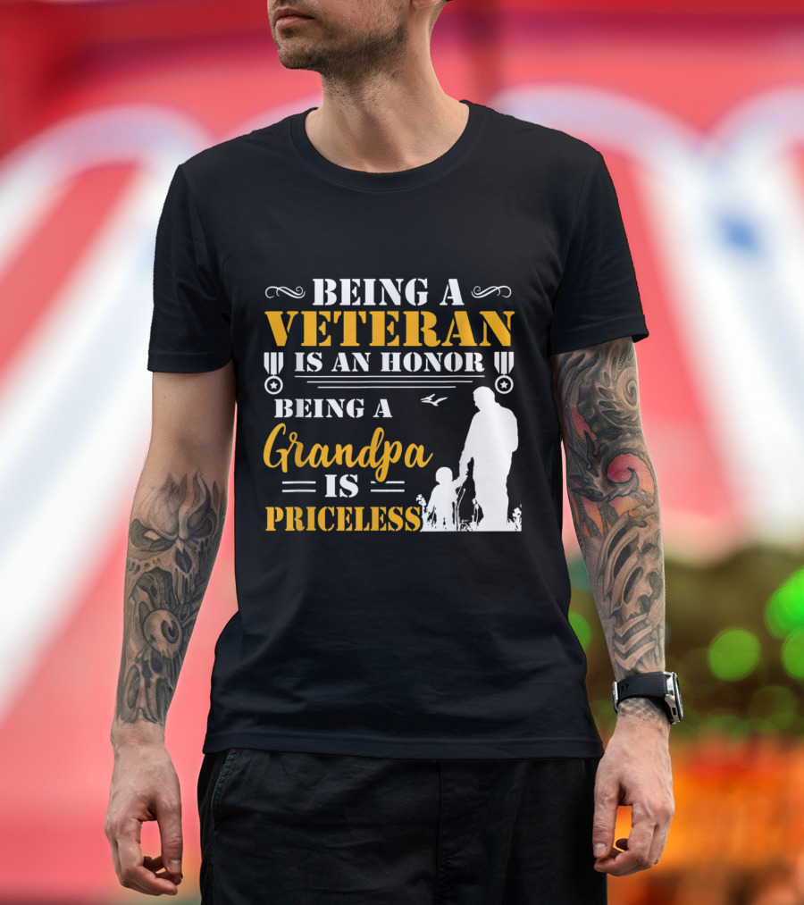 Being a Veteran Is an Honor Being a Grandpa Is Priceless Veteran Grandpa T-Shirt