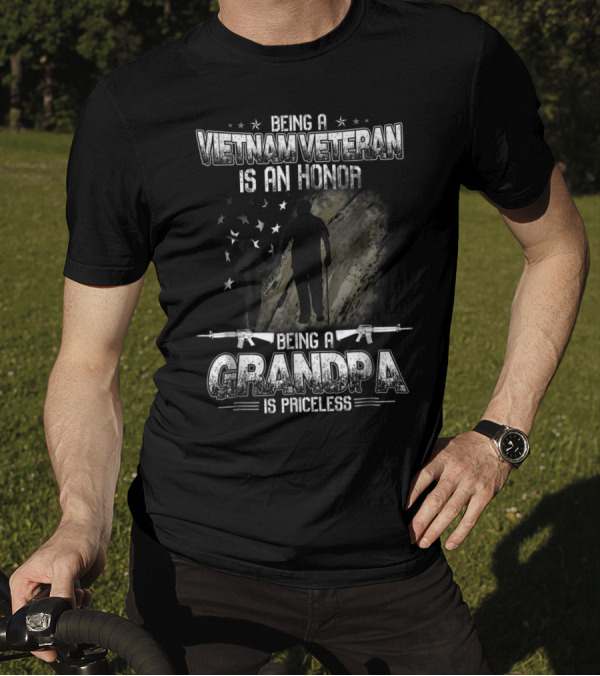 Being A Vietnam Veteran Is An Honor Being A Grandpa Is Priceless T-Shirt