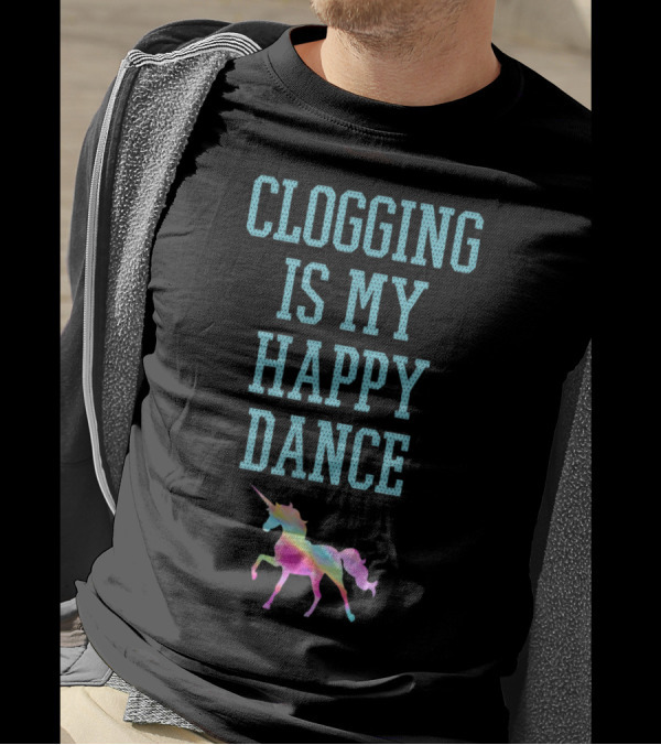 Clogging Is My Happy Dance Vibrant Unicorn T-Shirt