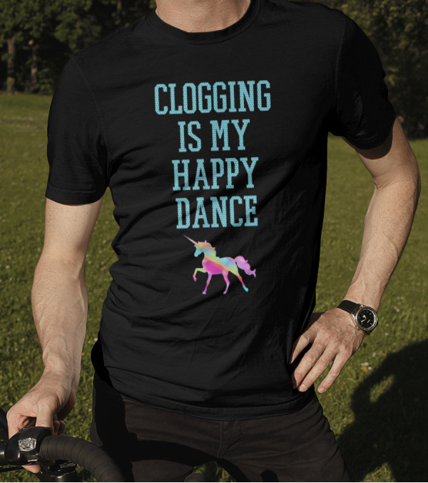 Clogging Is My Happy Dance Vibrant Unicorn T-Shirt