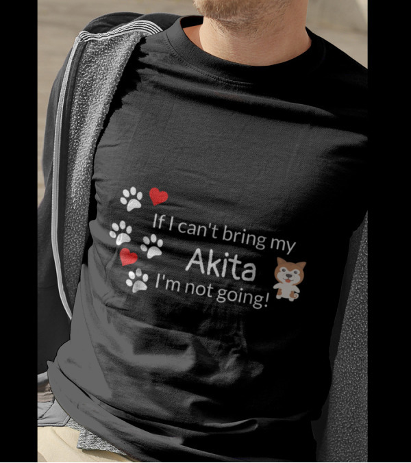 If I Can't Bring My Akita I'm Not Going Paw Print Hearts T-Shirt