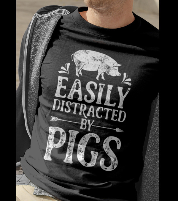 Easily Distracted By Pigs Funny Pig Graphic With Vintage Arrow And Rustic Pig T-Shirt
