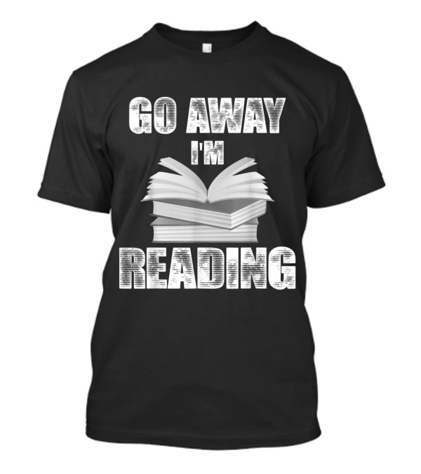 Go Away I'm Reading Stacked Open Books T-Shirt