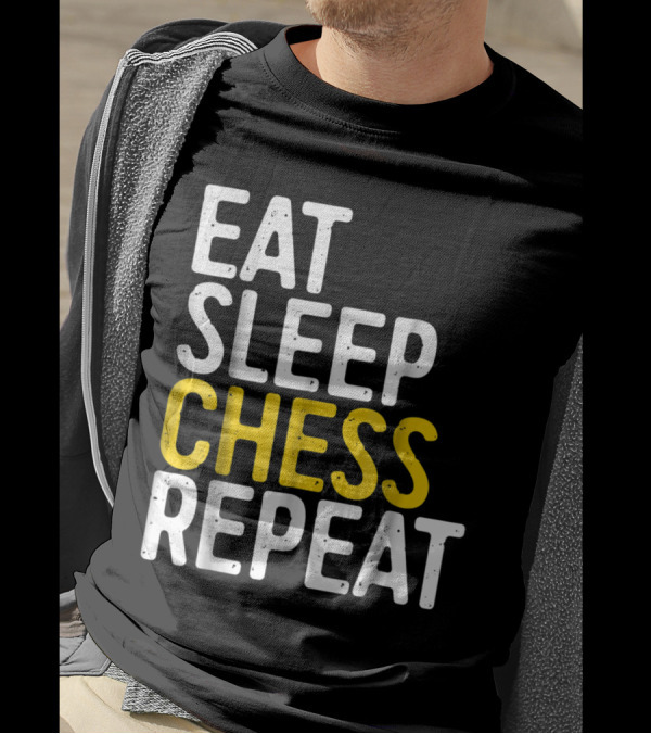 Eat Sleep Chess Repeat Board Strategy Lifestyle T-Shirt