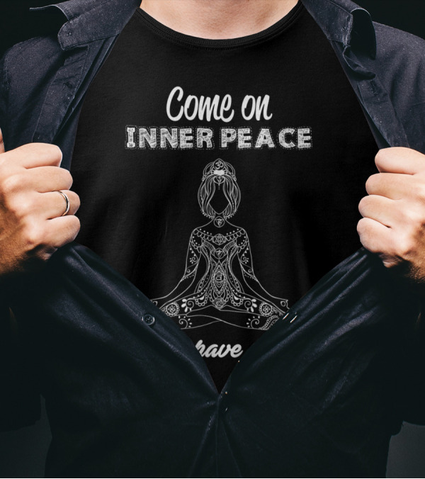 Come On Inner Peace I Don't Have All Day Meditative Yoga Pose Mandala T-Shirt