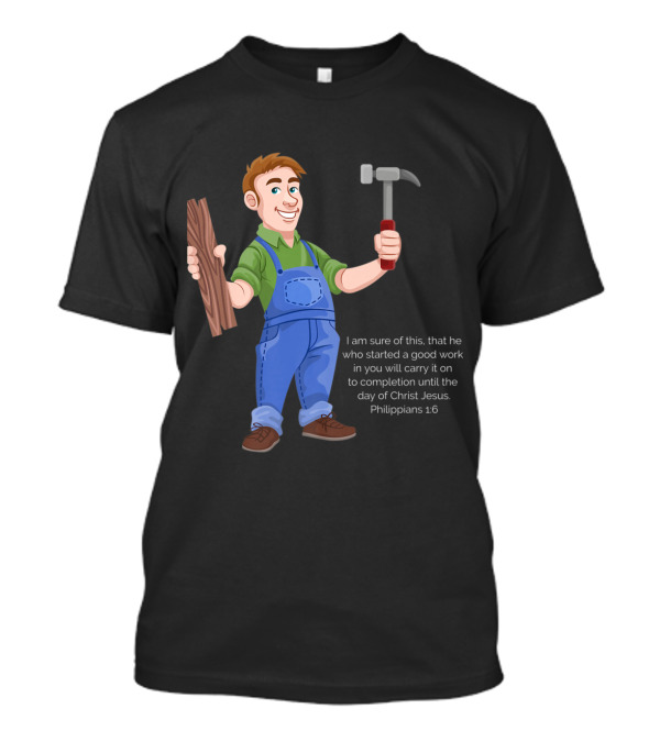 Concrete Cranes VBS Carpenter Philippians 1:6 Memory Verse T-Shirt