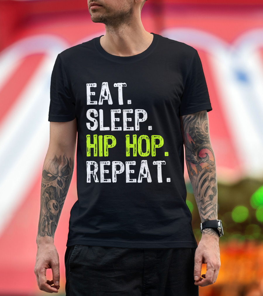Eat Sleep Hip Hop Repeat Dance Lifestyle Rhythm T-Shirt