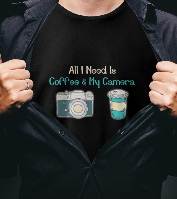 All I Need Is Coffee And My Camera Vintage Style Cup And Camera T-Shirt