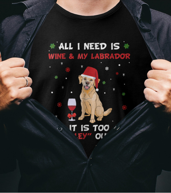 All I Need Is Wine And My Labrador It Is Too Peopely Outside Christmas Santa Hat Snowflakes T-Shirt