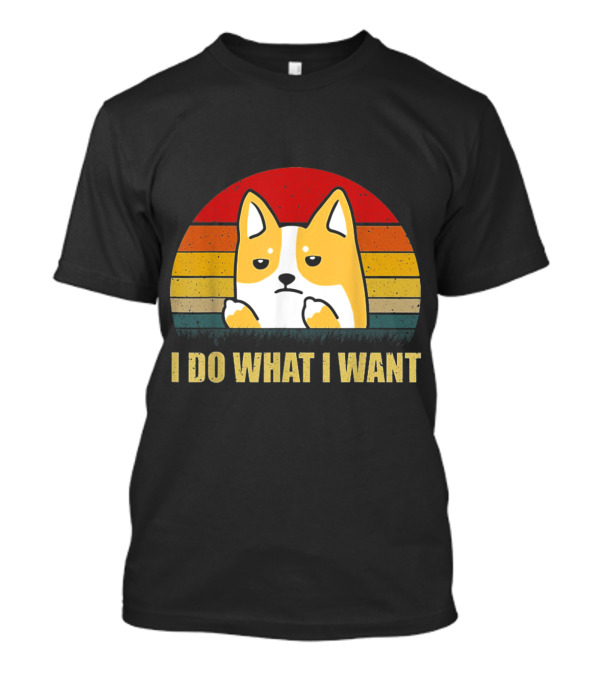 I Do What I Want Corgi Puppy Retro Sunset T-Shirt