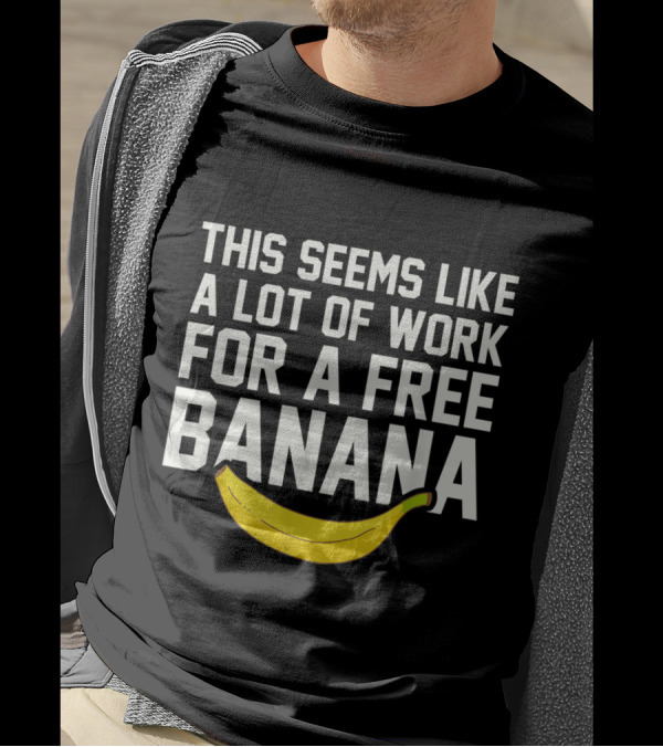 This Seems Like A Lot Of Work For A Free Banana Funny Cross Country Running XC T-Shirt