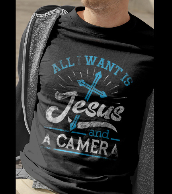 All I Want Is Jesus And A Camera Cross T-Shirt