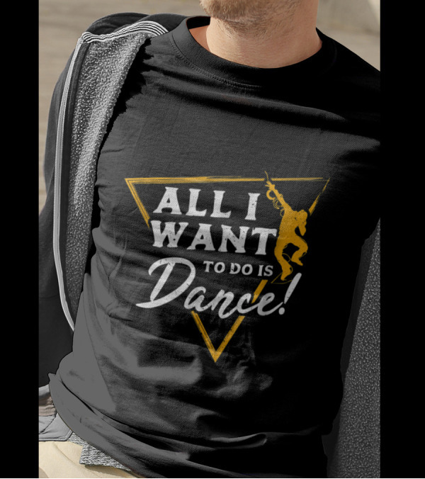 All I Want To Do Is Dance Energetic Silhouette In Dynamic Yellow Triangle T-Shirt